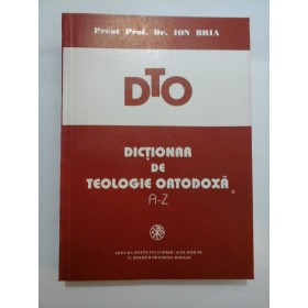 DICTIONAR  DE  TEOLOGIE  ORTODOXA   A-Z  - ION  BRIA
